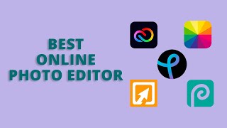 5 Best Online Photo Editor [upl. by Anitsahs]