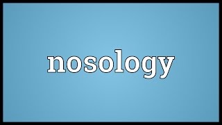 Nosology Meaning [upl. by Lambrecht14]