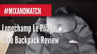 Longchamp Le Pliage Club Backpack Review Mix amp Match [upl. by Yarised]