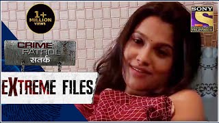 Crime Patrol  Extreme Files  ज़रूरत  Full Episode [upl. by Torres]