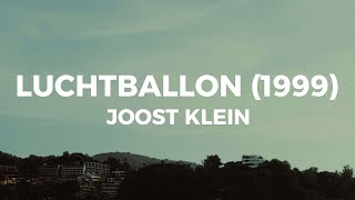 Joost Klein  Luchtballon 1999 Lyrics [upl. by Caplan366]