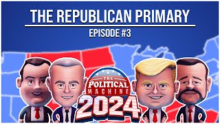 The Political Machine 2024  The Republican Primary [upl. by Arbmat]