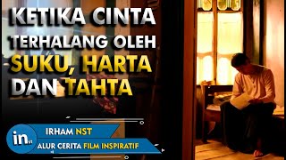 FILM TERBAIK KARYA INDONESIA YANG BIKIN MEWEK  Alur Cerita Tenggelamnya Kapal Van Der Wijck 2013 [upl. by Yoreel]