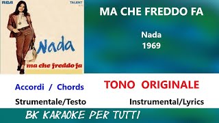 MA CHE FREDDO FA Nada Karaoke  AccordiChords  StrumentaleTesto [upl. by Oiludbo688]