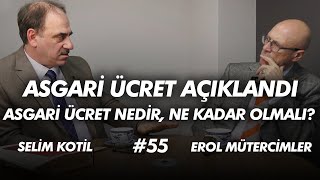 ASGARİ ÜCRET AÇIKLANDI ASGARİ ÜCRET NEDİR NE KADAR OLMALI Selim Kotil amp Erol Mütercimler 55 [upl. by Baum]