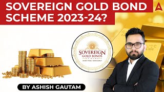 What is Sovereign Gold Bond Scheme 202324 adda247 ashishgautamsir [upl. by Llewej469]