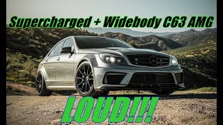 Supercharged  Wide Body C63 AMG  Walkaround Revs Flybys LOUD [upl. by Marguerita]