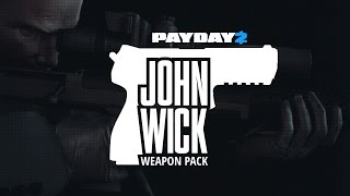 PAYDAY 2 John Wick Weapon Pack Trailer [upl. by Bostow38]