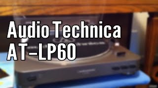 ATLP60 Stereo Turntable Review Audio Technica [upl. by Asselim]