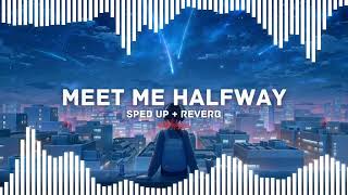 Meet Me Halfway  Black Eyed Peas sped up  reverb [upl. by Risley]