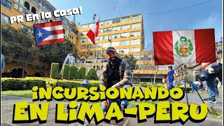 Incursionando en Lima Peru 🇵🇪 Con mi Pana Boricua 🇵🇷  Parte 1 [upl. by Sarilda]