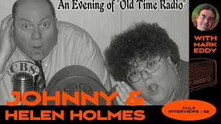 Johnny amp Helen Holmes of quotAn Evening of Old Time Radioquot W Mark Eddy  Culz Interviews  52 [upl. by Olette]