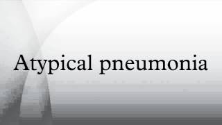 Atypical pneumonia [upl. by Reed533]