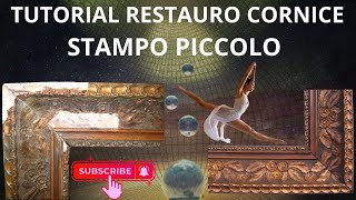 🔴RESTAURO CORNICE STAMPO PICCOLO DEMO [upl. by Nosnhoj]