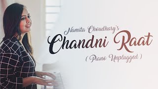 Chandni Raat Piano Unplugged  Namita Choudhary  Ali Sethi  Soulful Music [upl. by Divine]