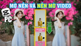 làm mờ background video và nền mờ chèn lên video trong capcut pc [upl. by Theona292]