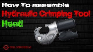 How to assemble Hydraulic Crimping Tool Head  HOW  TO  ASSEMBLE  CRIMPING  TOOL  HEAD [upl. by Yonit]