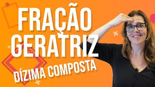 Como aprender Fração Geratriz  DÍZIMA COMPOSTA  Aula de MATEMÁTICA para o ENCCEJA [upl. by Ellerad]