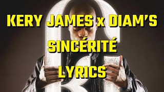 Kery James feat Diams  Sincérité Lyrics  Paroles [upl. by Laforge]