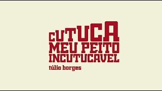 Cutuca meu peito incutucável 2017  Túlio Borges CD completo  Full album [upl. by Hort]