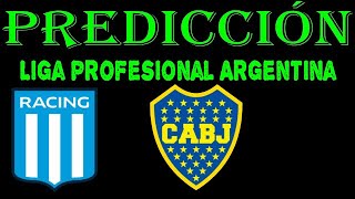 PREDICCION LIGA PROFESIONAL DEL FUTBOL ARGENTINO PARTIDO ENTRE RACING CLUB vs BOCA JUNIORS [upl. by Aehtla891]