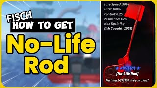 How To Get the No Life Rod in Fisch – OP Rod Guide [upl. by Rolandson]