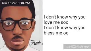 Frank Edwards Chioma lyrics video [upl. by Gorton]