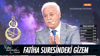 Fatiha Suresindeki gizem  Nihat Hatipoğlu ile Sahur 27 Mayıs 2017 [upl. by Maxantia]