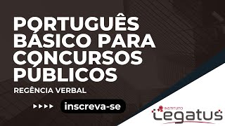 PORTUGUÊS AULA 20  REGÊNCIA VERBAL PORTUGUÊS PARA LEGATUS [upl. by Oberg839]