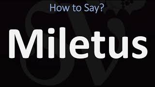 How to Pronounce Miletus CORRECTLY [upl. by Ztirf]