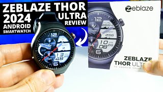 Zeblaze Thor Ultra REVIEW REAL Smartwatch with Android WiFi 4G SIM [upl. by Carlynne119]