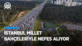 İstanbul millet bahçeleriyle nefes alıyor⁠ [upl. by Uyr]