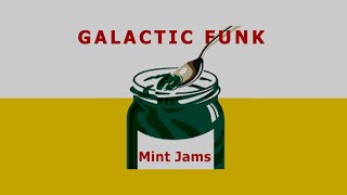 MINT JAMS  GALACTIC FUNK [upl. by Celka]