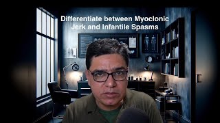 Easily differentiate between Myoclonic Jerks and Infantile Spasms [upl. by Aiehtela]