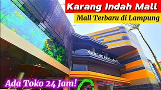 Karang Indah Mall Terbaru di Lampung ada Seven Days Buka 24 Jam [upl. by Nhguaval]