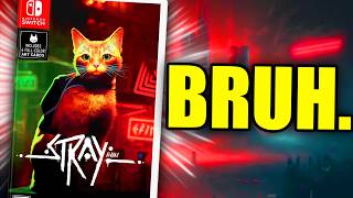 How BROKEN Is Stray On Nintendo Switch [upl. by Astiram]