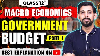 Government Budget and the economy  Macroeconomics  Class 12  chapter 10  Part 1 [upl. by Adelaide448]