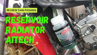 Review II Pasang Resevoir Botol Cadangan Air Radiator Aitech di Ninja R SS RR [upl. by Alilahk903]