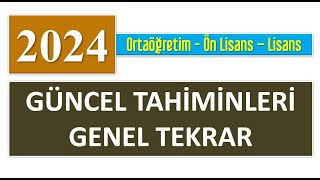 2024 GÃœNCEL amp GENEL KÃœLTÃœR BÄ°LGÄ°LER Genel Tekrar  Tahminler [upl. by Ynaffet]