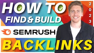 How to Find amp Build Backlinks  SEMrush Backlink Tutorial for Beginners [upl. by Irahk]