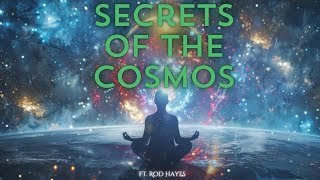 Rod Hayes  Secrets of The Cosmos [upl. by Aimej569]