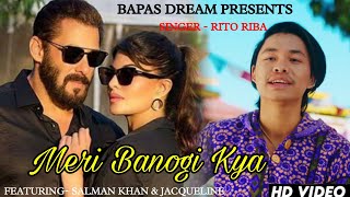 Rito Riba New Song Meri Banogi Kya  Salman Khan amp Jacqueline  Rito Riba New Full Song [upl. by Petra]