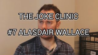 The Joke Clinic 7 ALASDAIR WALLACE [upl. by Calista]