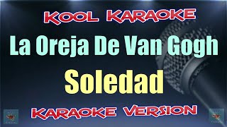 La oreja de Van Gogh  Soledad karaoke version VT [upl. by Alius255]