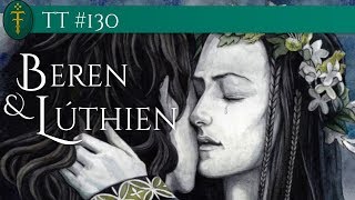 Beren amp Lúthien  TT 130 [upl. by Twedy]