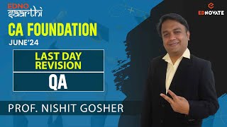 CA Foundation  J24  EdnoSaarthi  Last Day Revision  QA  Prof Nishit Gosher [upl. by Yelnik]