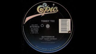 Toddy Tee  Batterram 12quot Vocal Version [upl. by Jalbert166]