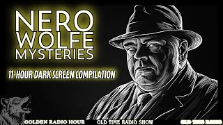 🔍 Nero Wolfe Mysteries 11Hour Dark Screen Compilation  Perfect for Relaxation amp Sleep [upl. by Easton883]