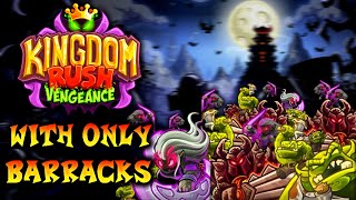 Can You Beat Kingdom Rush Vengeance With Only Barracks [upl. by Eronel882]