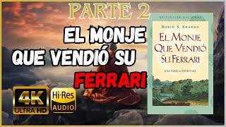 El Monje Que Vendió Su Ferrari  Parte 2  Audio Libro  RobinSharma ElMonjeQueVendióSuFerrari [upl. by Kaufman]